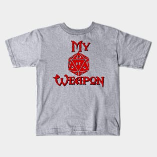 My Weapon D20 Kids T-Shirt